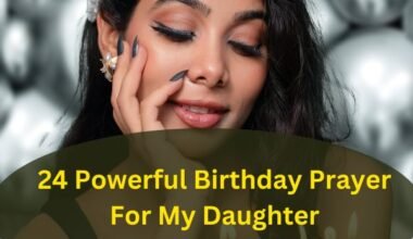 24 Powerful Birthday Prayer For My Daughter