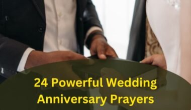 24 Powerful Wedding Anniversary Prayers