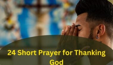 24 Short Prayer for Thanking God