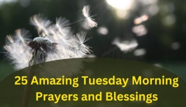 25 Amazing Tuesday Morning Prayers and Blessings