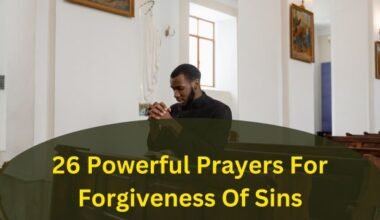 26 Powerful Prayers For Forgiveness Of Sins