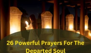 26 Powerful Prayers For The Departed Soul