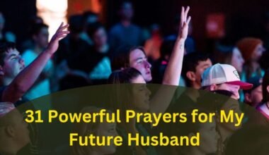 31 Powerful Prayers for My Future Husband