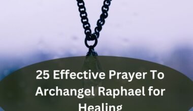 25 Effective Prayer To Archangel Raphael for Healing