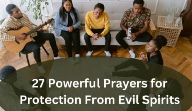 27 Powerful Prayers for Protection From Evil Spirits