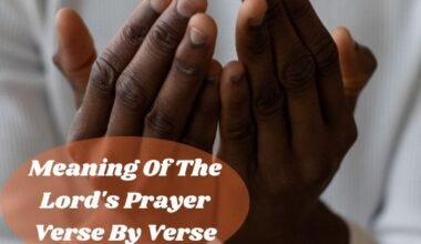 Meaning Of The Lord's Prayer Verse By Verse​