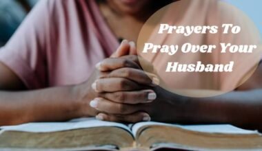 Prayers To Pray Over Your Husband