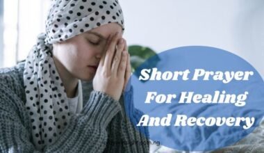 Short Prayer For Healing And Recovery