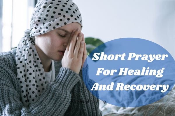 Short Prayer For Healing And Recovery