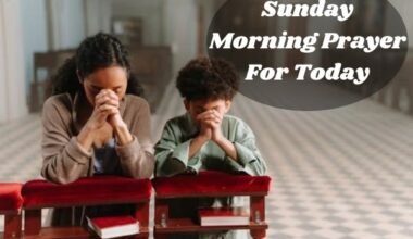 Sunday Morning Prayer For Today