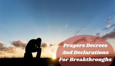 Prayers Decrees And Declarations For Breakthroughs