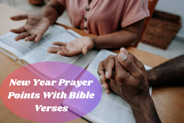 New Year Prayer Points With Bible Verses