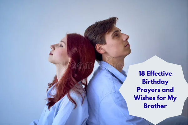 18 Effective Birthday Prayers and Wishes for My Brother