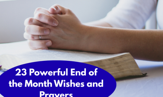 23 Powerful End of the Month Wishes and Prayers
