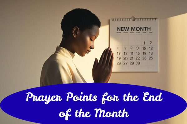 Prayer points for the end of the month