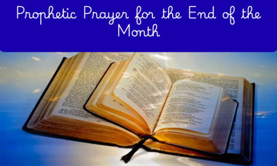 Prophetic Prayer for the End of the Month