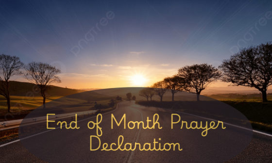 End of Month Prayer Declaration