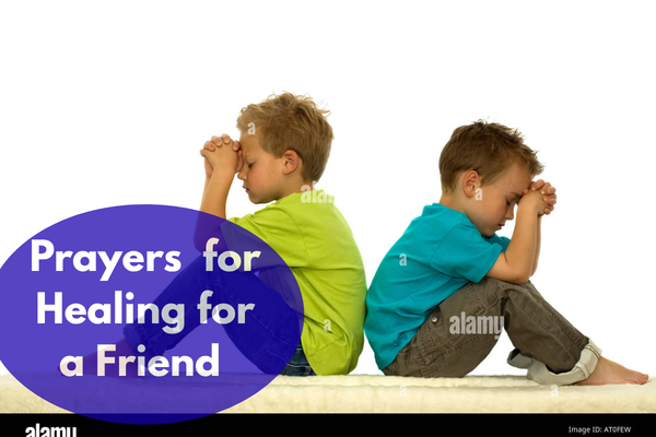 Prayers for Healing for a Friend