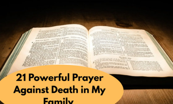 21 Powerful Prayer Against Death in My Family
