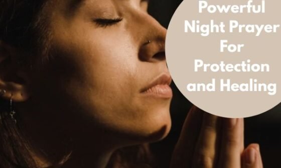 Powerful Night Prayer For Protection and Healing